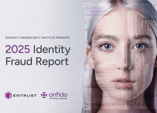 Entrust Report Finds AI-Assisted Identity Fraud is on the Rise